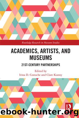 Academics, Artists, and Museums by Irina D. Costache Clare Kunny