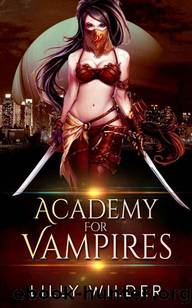 Academy For Vampires: Reverse Harem Romance by Lilly Wilder
