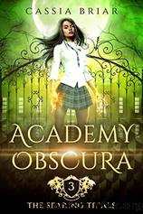 Academy Obscura: The Searing Trials by Cassia Briar