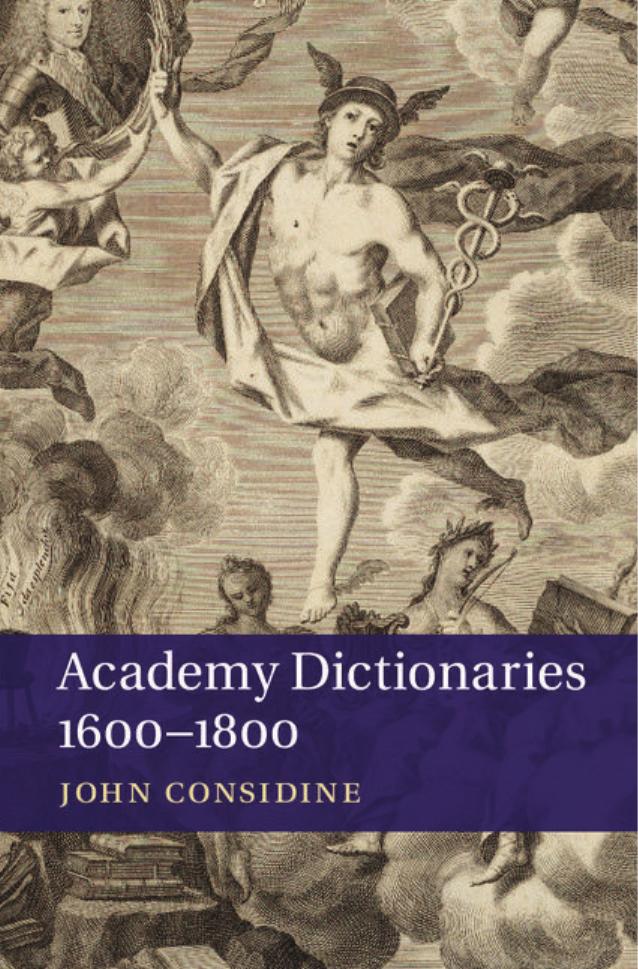 Academy dictionaries 1600-1800 by Considine John