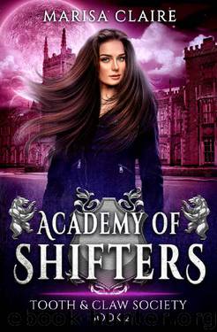 Academy of Shifters: Tooth & Claw Society by Marisa Claire