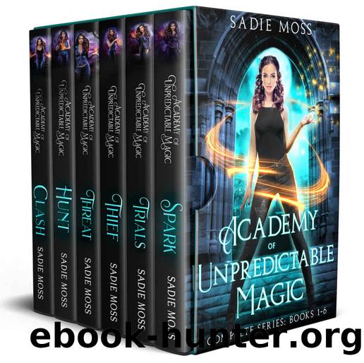 Academy of Unpredictable Magic: Complete Series (Books 1-6) by Sadie Moss