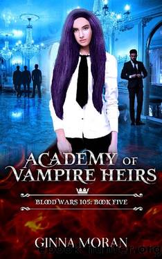 Academy of Vampire Heirs: Blood Wars 105 (AoVH) by Ginna Moran