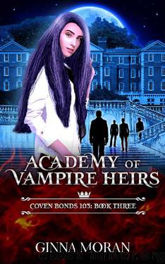 Academy of Vampire Heirs: Coven Bonds 103 (AoVH) by Ginna Moran