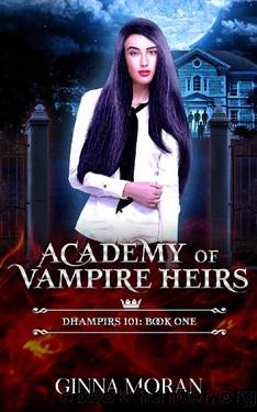 Academy of Vampire Heirs_Dhampirs 101 by Ginna Moran