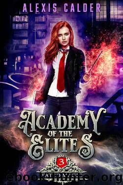 Academy of the Elites: Fated Magic by Alexis Calder