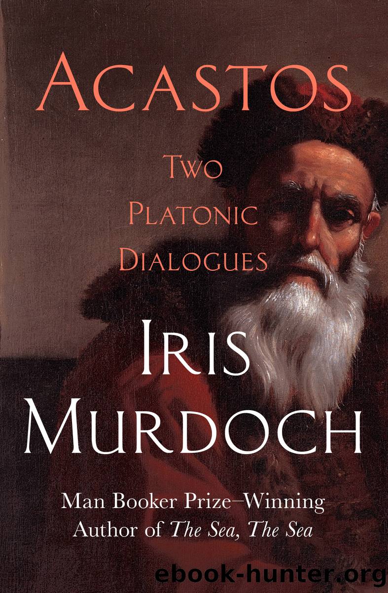 Acastos by Iris Murdoch