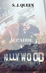 Accadde a Hollywood (Vol. 1) (Italian Edition) by S. J. Queen