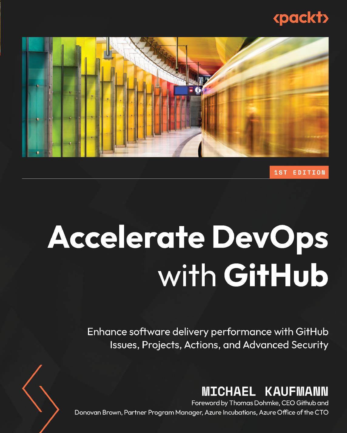Accelerate DevOps with GitHub by Enhance software delivery performance & GitHub Issues Projects