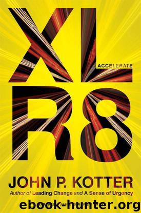 Accelerate: Building Strategic Agility for a Faster-Moving World by John P. Kotter