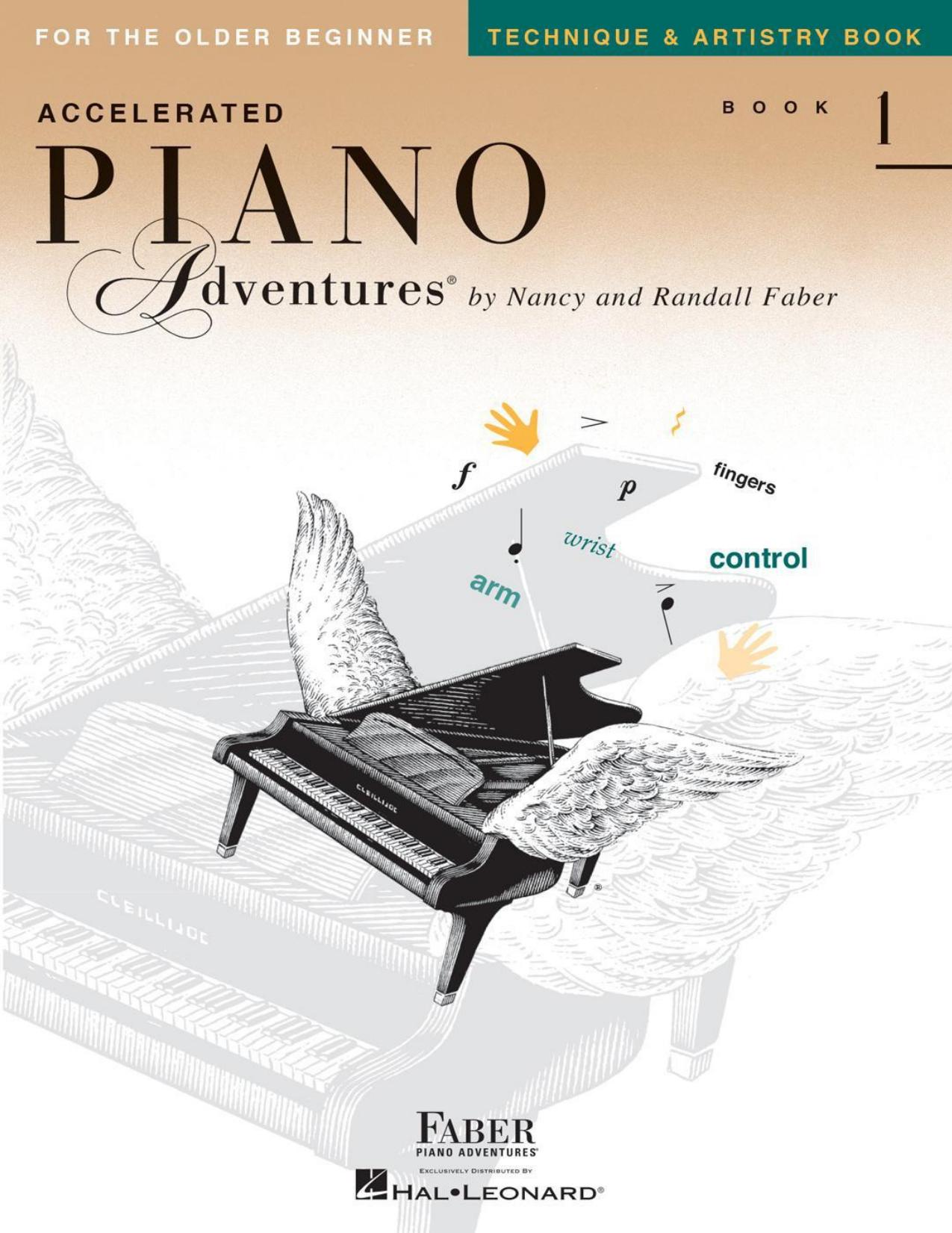 Accelerated Piano Adventures for the Older Beginner: Technique & Artistry, Book 1 by Nancy Faber Randall Faber