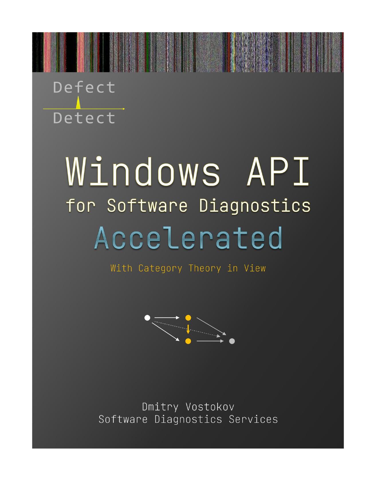 Accelerated Windows API for Software Diagnostics: With Category Theory in View by Dmitry Vostokov Software Diagnostics Services
