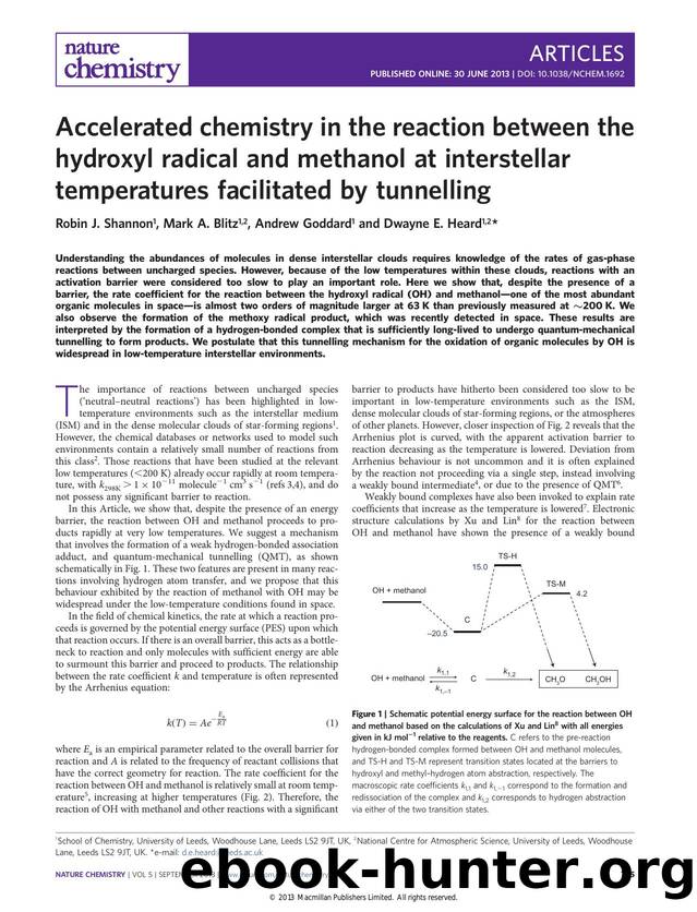 Accelerated chemistry in the reaction between the hydroxyl radical and methanol at interstellar temperatures facilitated by tunnelling by Robin J. Shannon & Mark A. Blitz & Andrew Goddard & Dwayne E. Heard