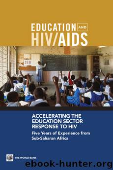 Accelerating the Education Sector Response to HIV by Donald Bundy