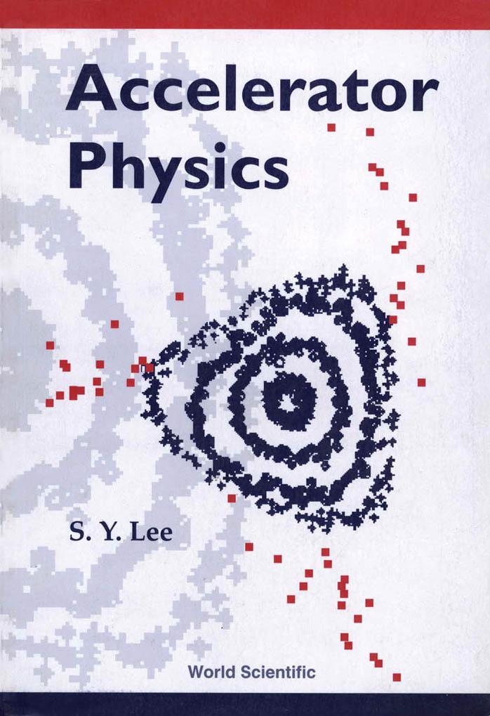 Accelerator Physics by S. Y. Lee