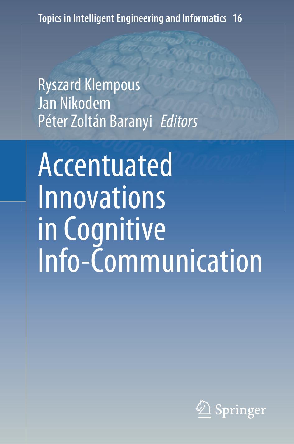 Accentuated Innovations in Cognitive Info-Communication by Ryszard Klempous Jan Nikodem Péter Zoltán Baranyi