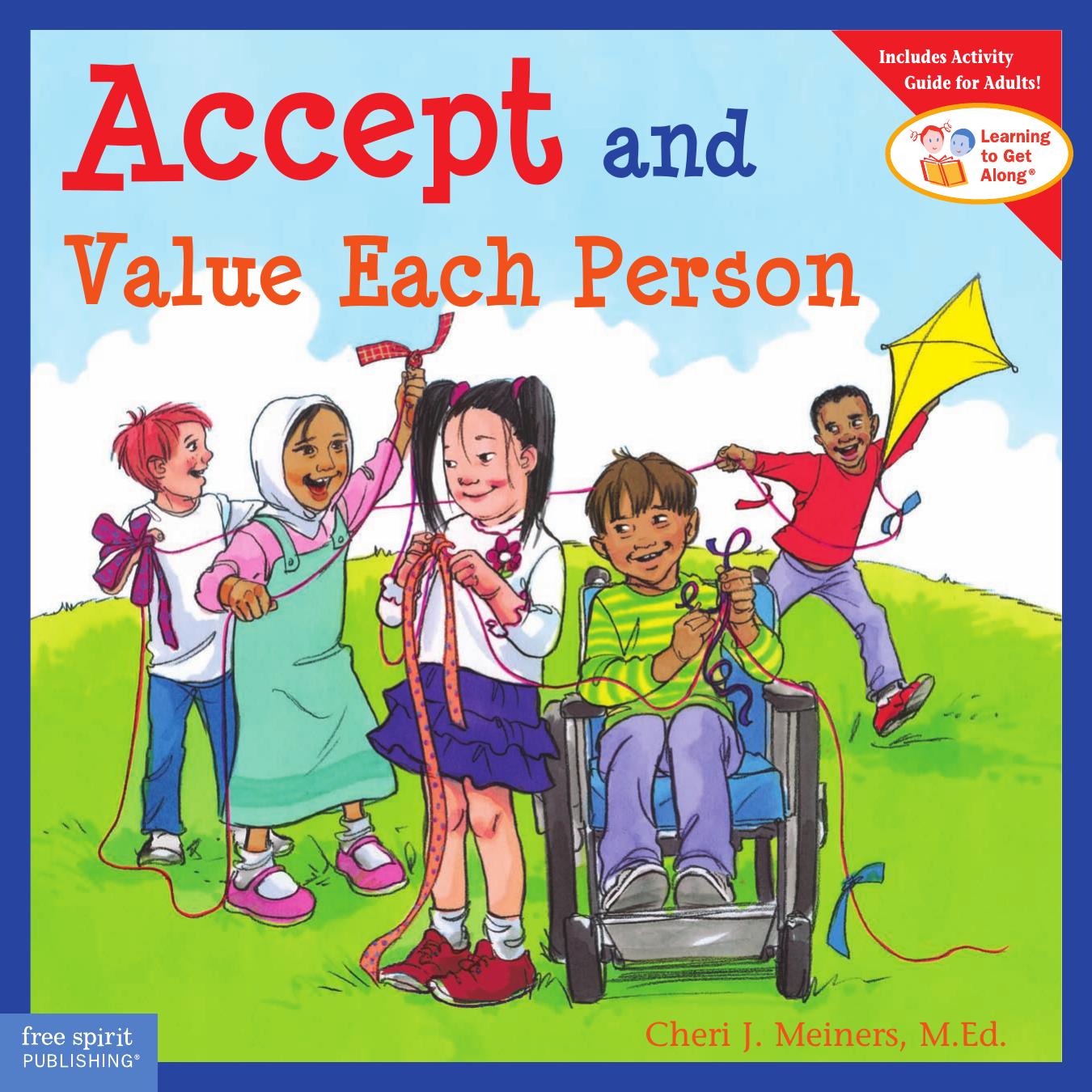 Accept and Value Each Person by Cheri J. Meiners M.Ed