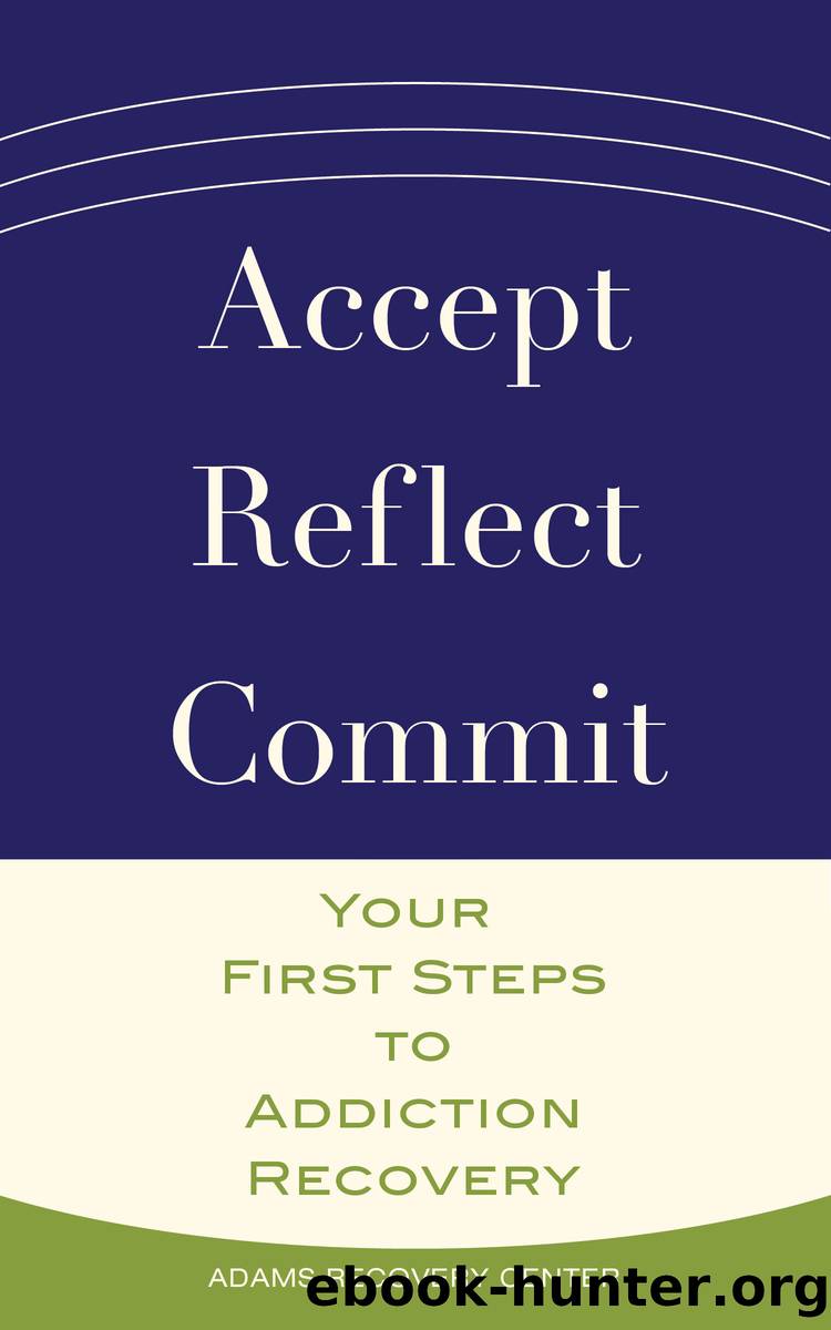 Accept, Reflect, Commit by Adams Recovery Center