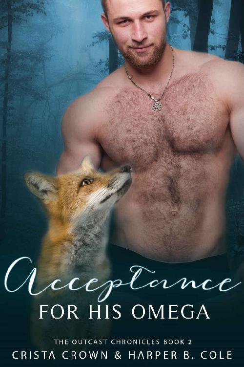 Acceptance For His Omega: M/M Alpha/Omega MPREG (The Outcast Chronicles Book 2) by Crista Crown & Harper B. Cole