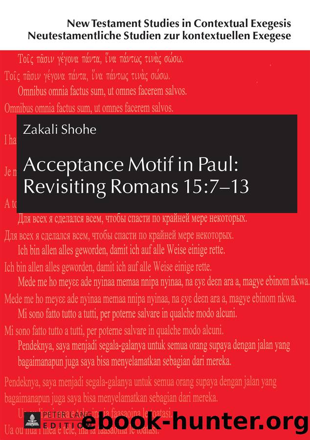 Acceptance Motif in Paul: Revisiting Romans 15:7â13 by Zakali Shohe