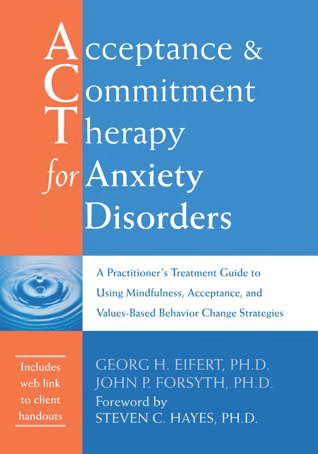 Acceptance and Commitment Therapy for Anxiety Disorders by Hayes Steven C. Eifert Georg H. Forsyth John P