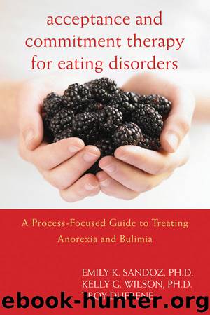 Acceptance and Commitment Therapy for Eating Disorders by Emily Sandoz