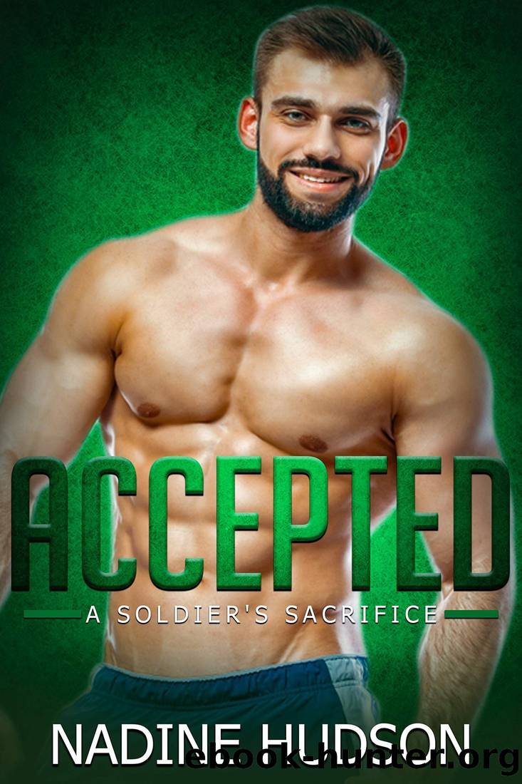 Accepted: A Military Romance (A Soldier's Sacrifice Book 4) by Nadine Hudson