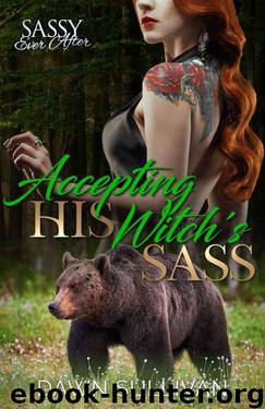 Accepting His Witch’s Sass (Sass And Growl Book 3) by Dawn Sullivan