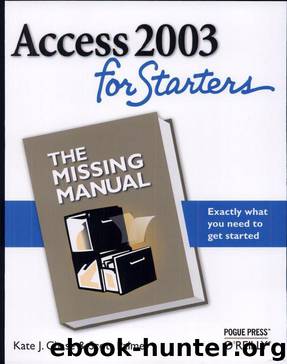 Access 2003 for Starters: The Missing Manual by Kate J. Chase & Scott Palmer