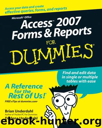 Access 2007 Forms and Reports For Dummies by Underdahl & Darlene Underdahl
