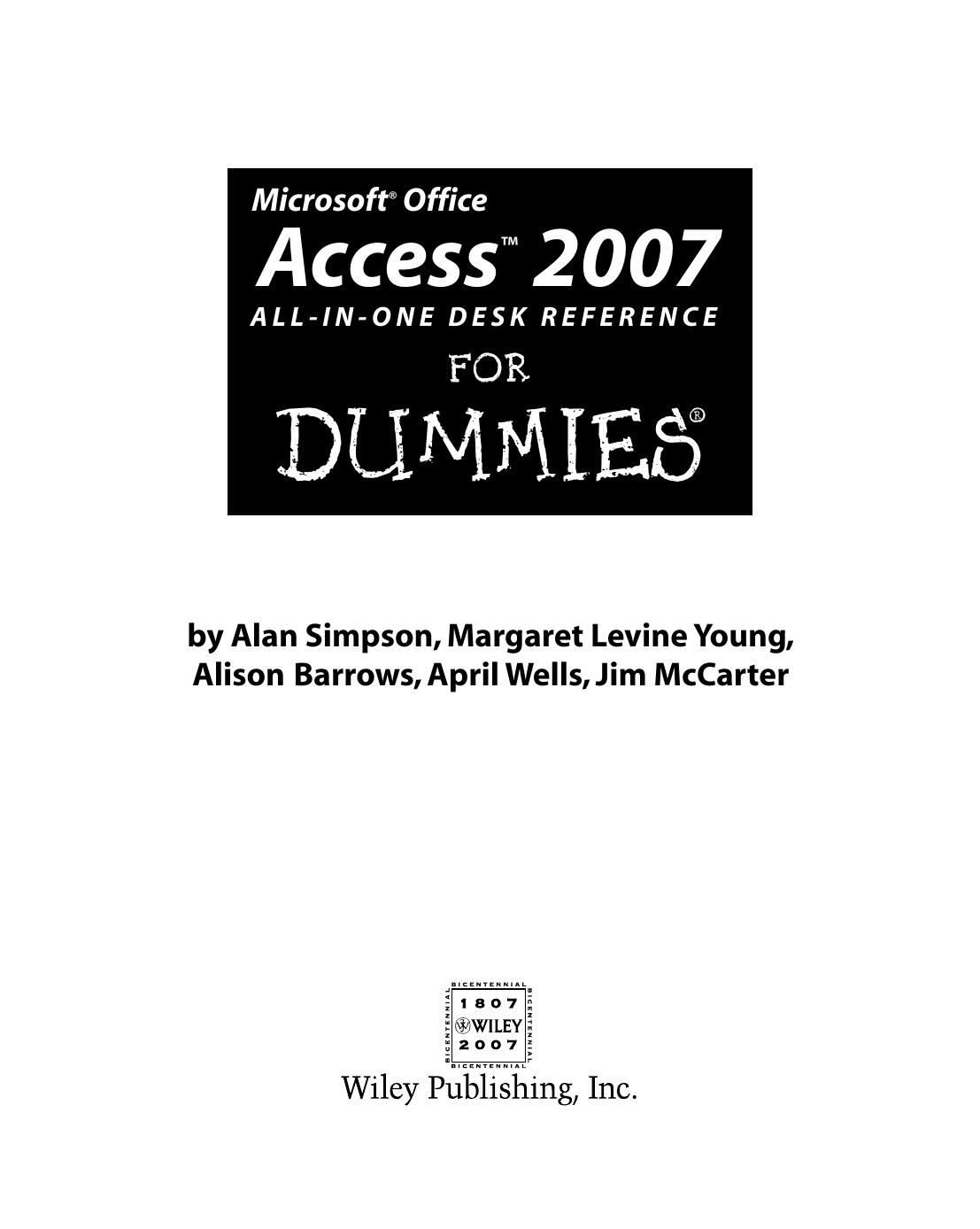 Access 2007 all-in-one desk reference for dummies by Alan Simpson; Margaret Levine Young; Alison Barrows