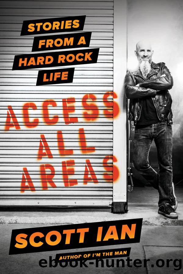 Access All Areas: Stories From a Hard Rock Life by Scott Ian
