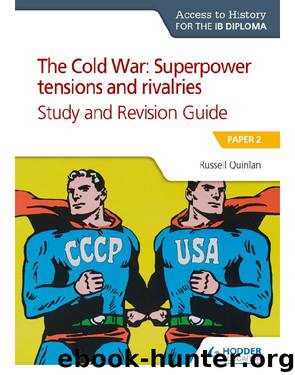 Access to History for the IB Diploma: The Cold War: Superpower tensions and rivalries (20th century) Study and Revision Guide: Paper 2 by Author