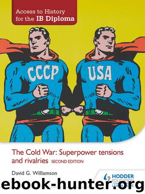 Access to History for the IB Diploma: The Cold War: Superpower tensions and rivalries Second Edition by David Williamson