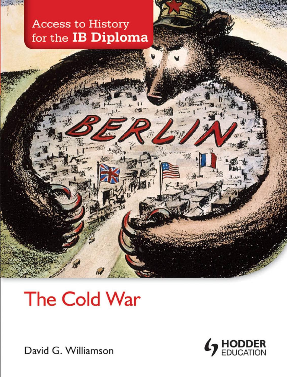 Access to History for the IB Diploma. The Cold War by David Williamson
