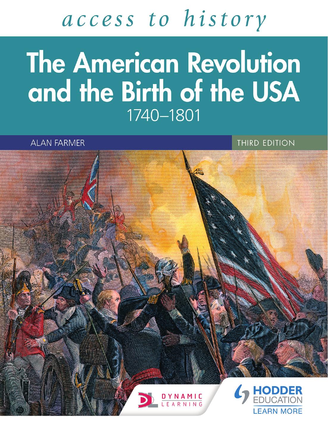 Access to History: The American Revolution and the Birth of the USA 1740â1801, Third Edition by Alan Farmer
