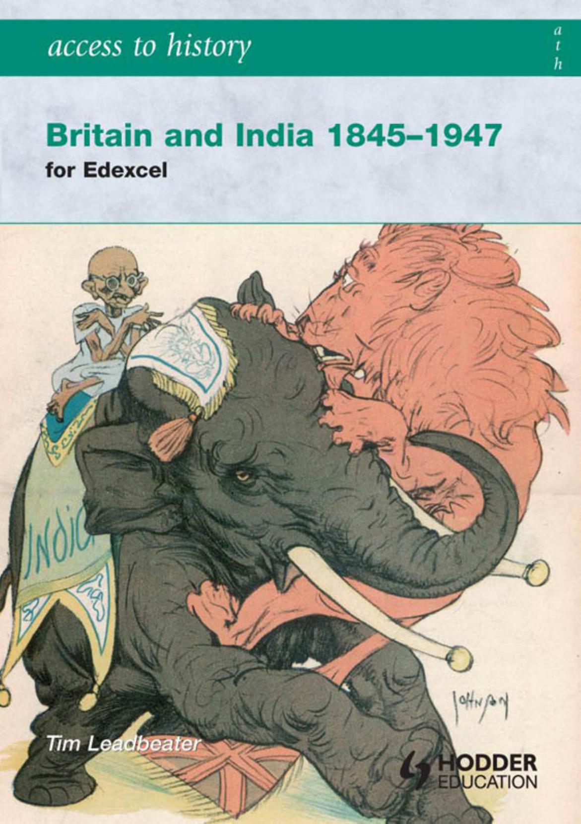 Access to History. Britain and India 1845-1947 by Tim Leadbeater