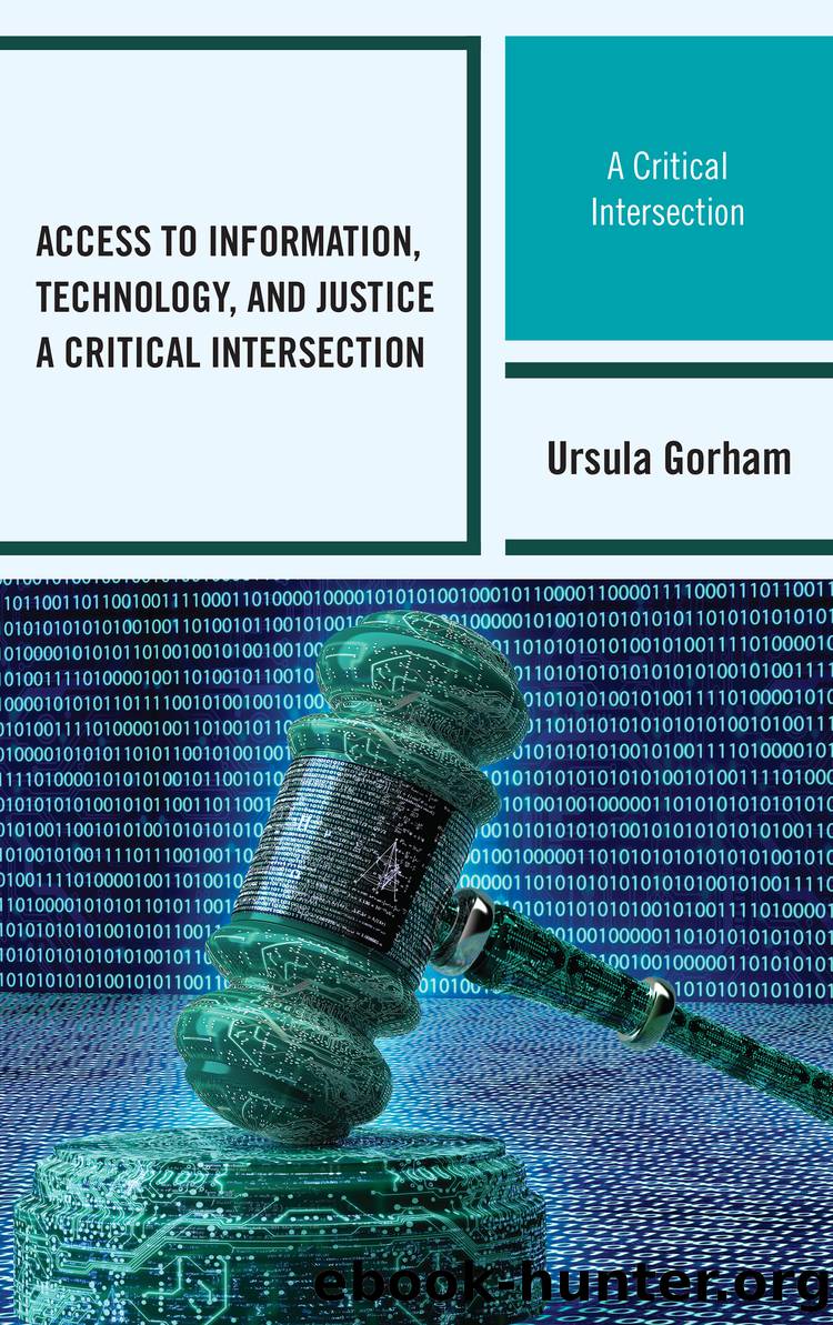 Access to Information, Technology, and Justice by Gorham Ursula;