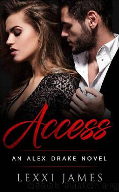 Access: An Alex Drake Novel (The Alex Drake Series Book 1) by Lexxi James