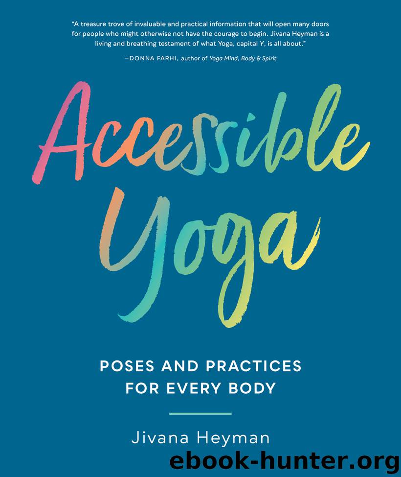 Accessible Yoga by Jivana Heyman