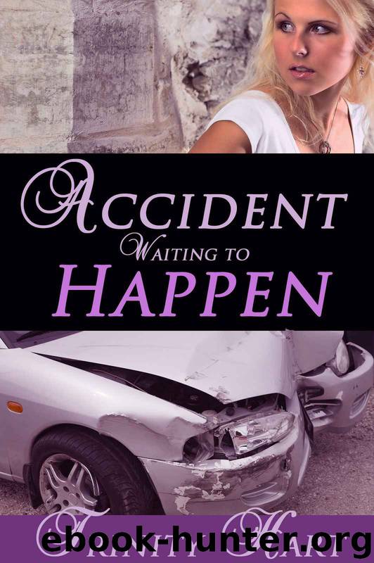 Accident Waiting to Happen by Trinity Hart