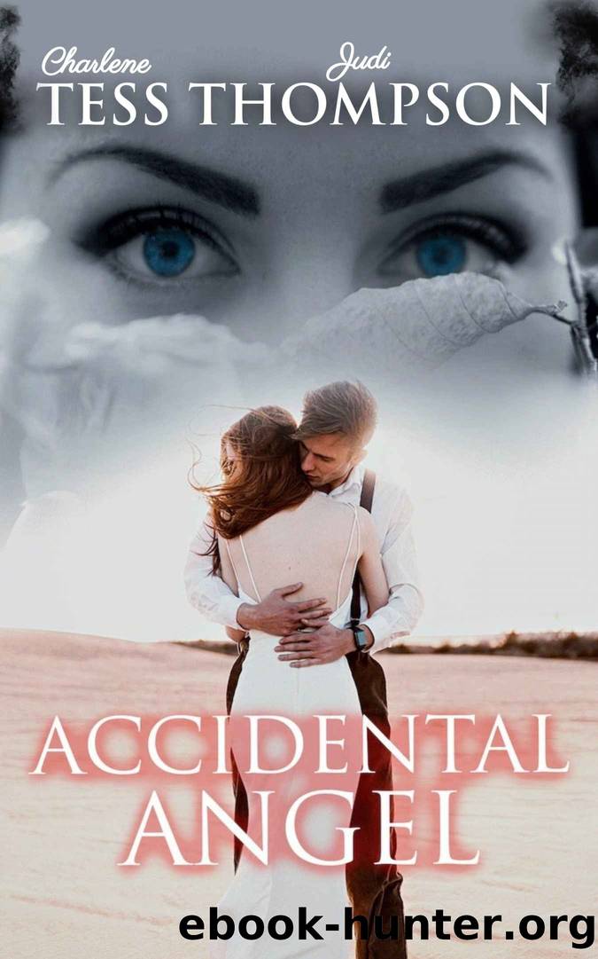 Accidental Angel: A Second Chance Romance by Charlene Tess & Judi Thompson & Tess Thompson