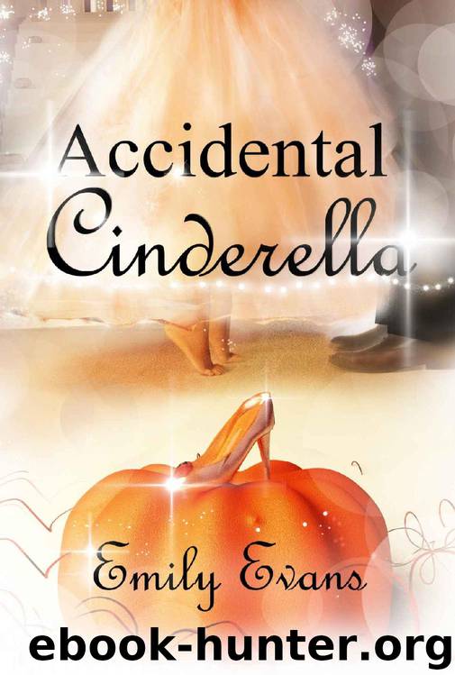 Accidental Cinderella by Emily Evans