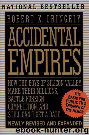 Accidental Empires by Robert X Cringely