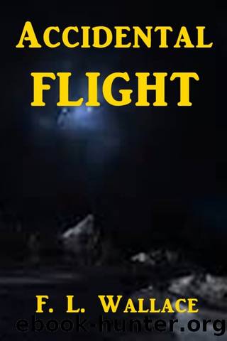 Accidental Flight by F. L. Wallace