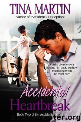Accidental Heartbreak (The Accidental Series, Book 2) by Tina Martin