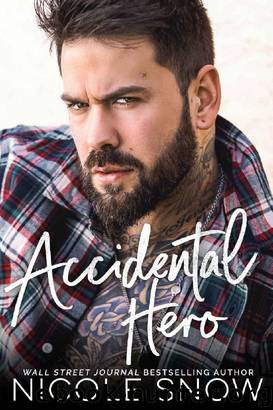 Accidental Hero_A Marriage Mistake Romance by Nicole Snow