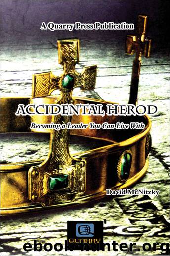 Accidental Herod: Becoming a Leader You Can Live With by David McNitzky