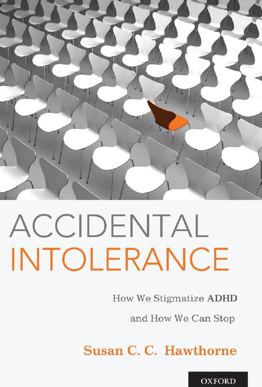 Accidental Intolerance: How We Stigmatize ADHD and How We Can Stop by Susan C. C. Hawthorne