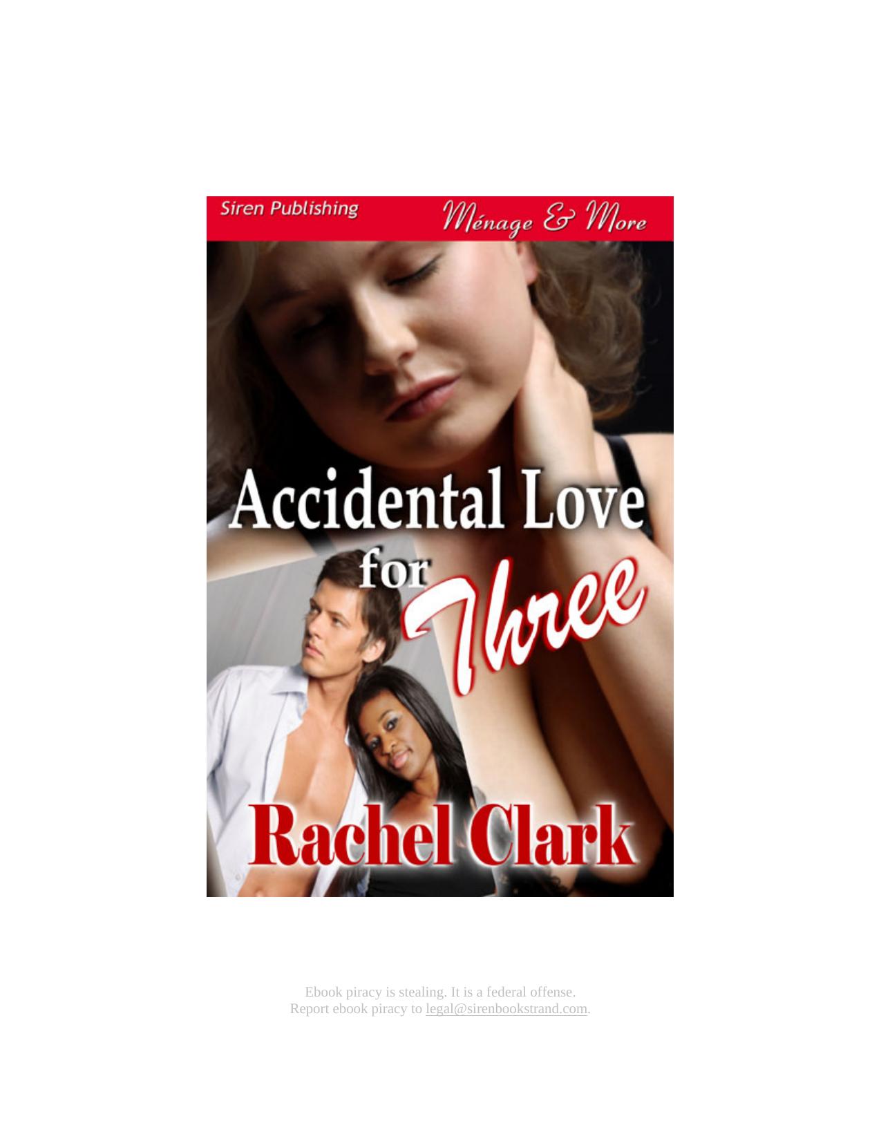 Accidental Love for Three by Clark Rachel